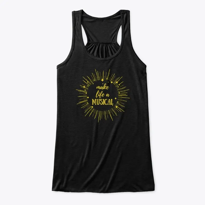 "Make Life a Musical" Women's Tank